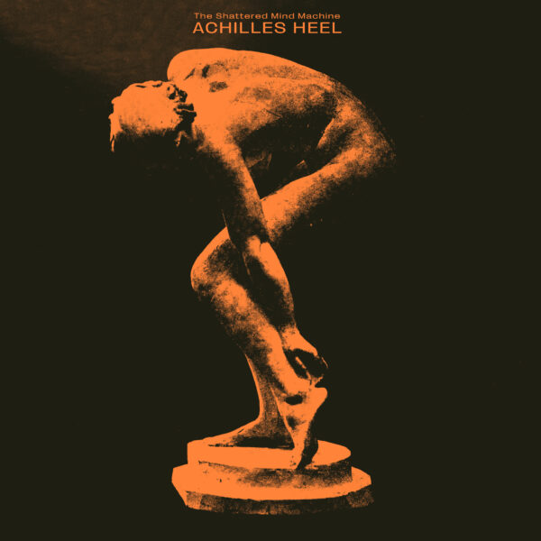 The Shattered Mind Machine - Achilles Heel LP